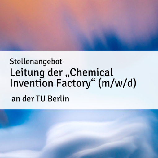 Stellenanzeige Leitung Chemical Invention Factory